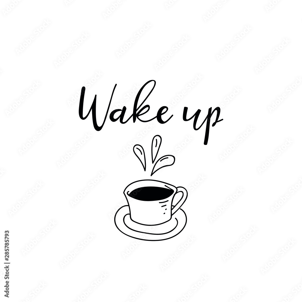 Wake Up. Vector illustration. Lettering. Ink illustration. t-shirt design Wake Up. Vector illustration. Lettering. Ink illustration. t-shirt design