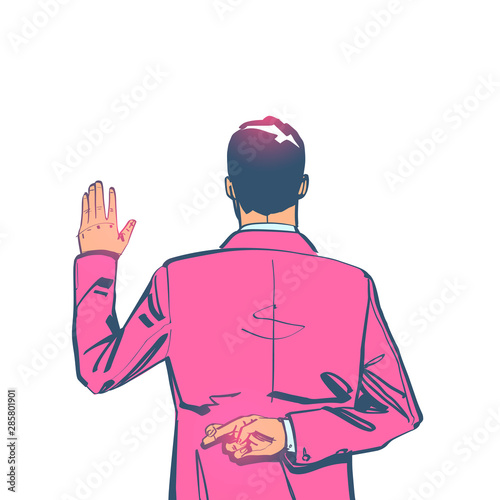 Businessman taking oath. Dishonest politician. Hand in the oath is raised up. Lying and corruption. Hand with crossed fingers behind back. Vector illustration minimal sketch style, cartoon design.
