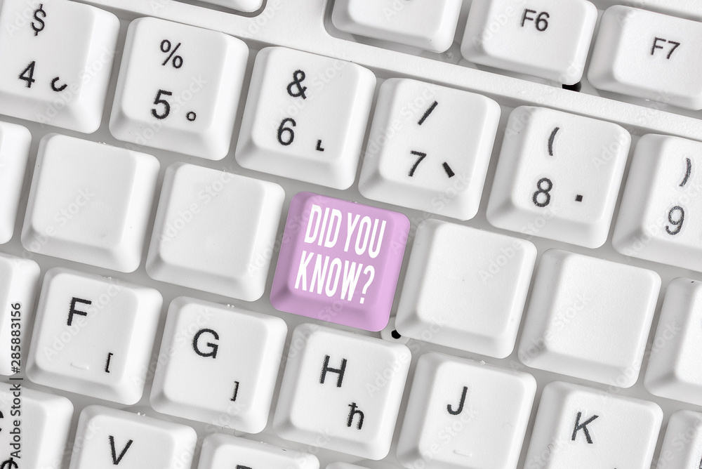 Word writing text Did You Know Question. Business photo showcasing when you are asking someone if they know fact or event White pc keyboard with empty note paper above white background key copy space Word writing text Did You Know Question. Business photo showcasing when you are asking someone if they know fact or event White pc keyboard with empty note paper above white background key copy space