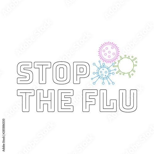 Text: Stop the flu. On white background, with illustrations of flu virus. 