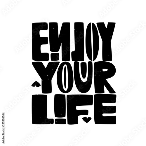 Handwritten style font Enjoy your life, text card, poster, t-shirt lettering print. Eps 10.