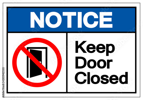 Notice Keep Door Closed Symbol Sign ,Vector Illustration, Isolate On White Background Label .EPS10