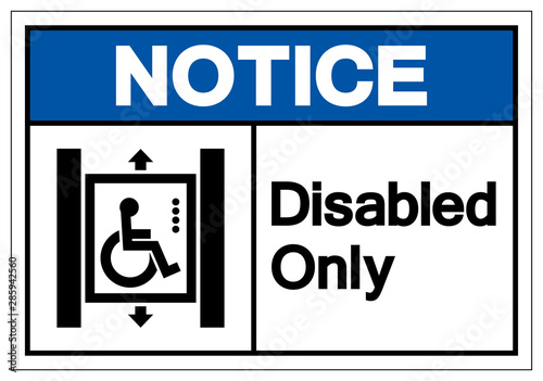 Notice Disabled Only Symbol Sign ,Vector Illustration, Isolate On White Background Label. EPS10