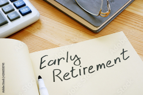 Business photo shows hand written text early retirement