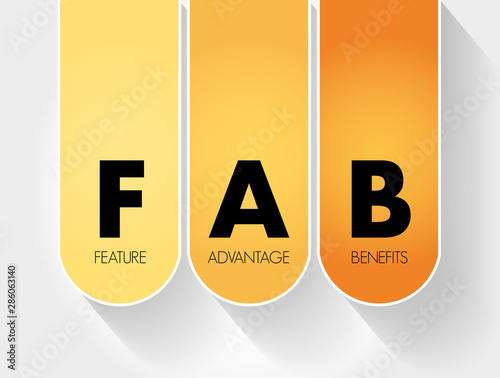 FAB - Feature Advantage Benefits acronym, business concept background