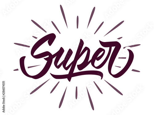 Super - hand lettering design. Vector inscription with rays on white background for banners, posters, t-shirts, bags, mugs, cards, posters.