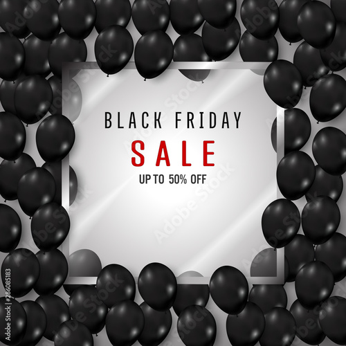 Black Friday on acrylic plastic transparent with shiny balloons background as business , discount , promotion and Sale Poster concept. Vector illustration.