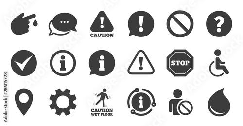 Set of Attention, Information and Caution icons. Information, chat bubble icon. Question mark, warning and stop signs. Injury, disabled person and tick symbols. Quality set. Vector
