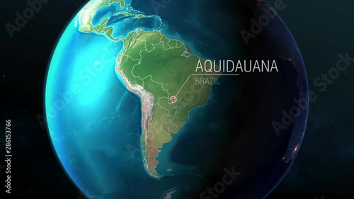 Brazil - Aquidauana - Zooming from space to earth