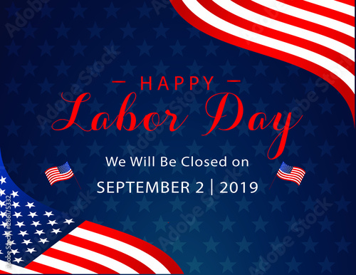happy labor day september 2nd 2019 we will be closed on sign for business federal holidays