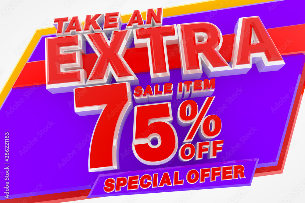 TAKE AN EXTRA SALE ITEM 75 % OFF SPECIAL OFFER 3d rendering