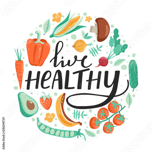 Healthy lifestyle concept. Inspirational inscription. Stylish typography slogan design "live healthy" sign. Circle shape composition with vegetables and fruits. Vector on white background.