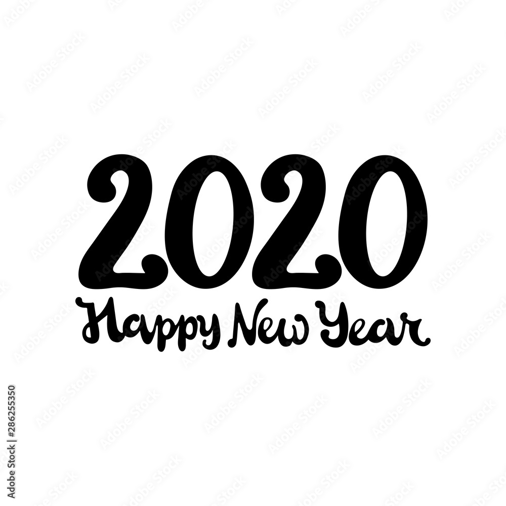 Happy new year 2020 hand lettering calligraphy, black text isolated on white background. Prednisnoe element vector illustration. Handwritten inscriptions. Design for happy New year, Happy new year 2020 hand lettering calligraphy, black text isolated on white background. Prednisnoe element vector illustration. Handwritten inscriptions. Design for happy New year,