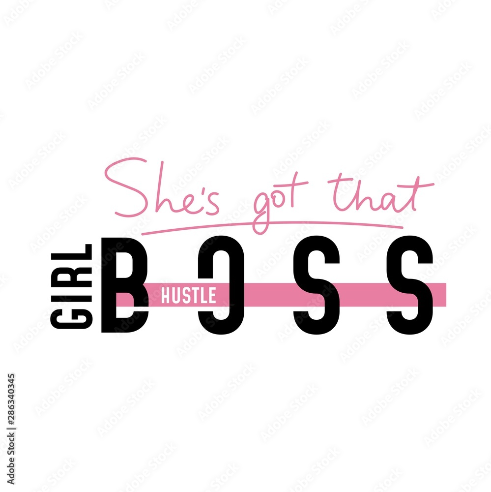 Shes got that girl boss hustle colorful poster vector illustration. Feminism slogan with hand drawn lettering, emphasize on main word in curvy pink and black font for female t-shirt design