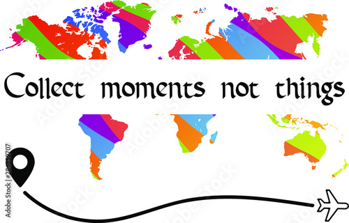 Collect moments not things. Calligraphy saying for print. Vector Quote