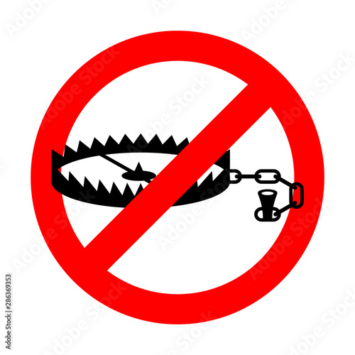Stop Bear trap. Red road Forbidding sign. Ban animal mantrap