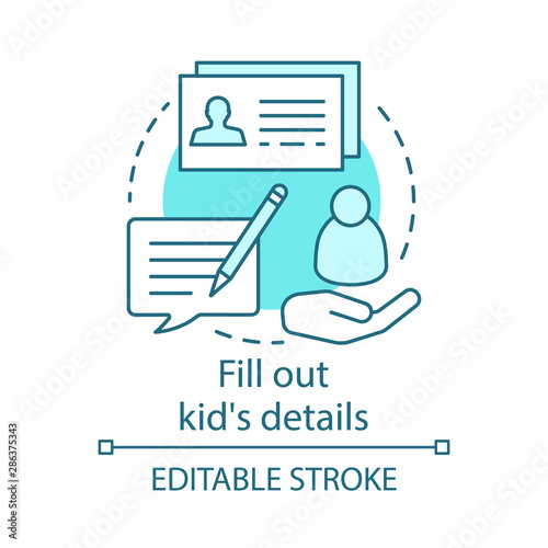Fill out kids details concept icon. Camp, interest club application idea thin line illustration. Sign up for holiday resort, summer camping trip. Vector isolated outline drawing. Editable stroke