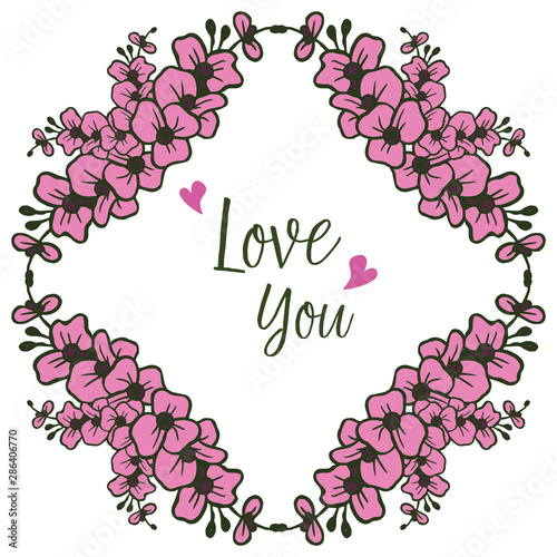 Decoration greeting card love you  with cute wreath frame  style romantic. Vector