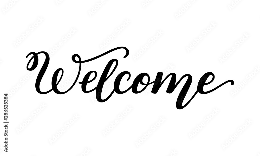 Hand lettering Welcome. Template for card, poster, print. Hand lettering Welcome. Template for card, poster, print.