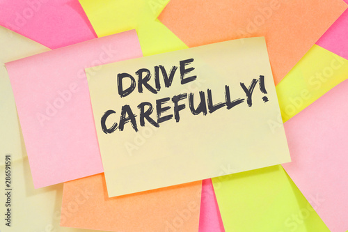 Drive carefully driving car accident traffic business concept note paper