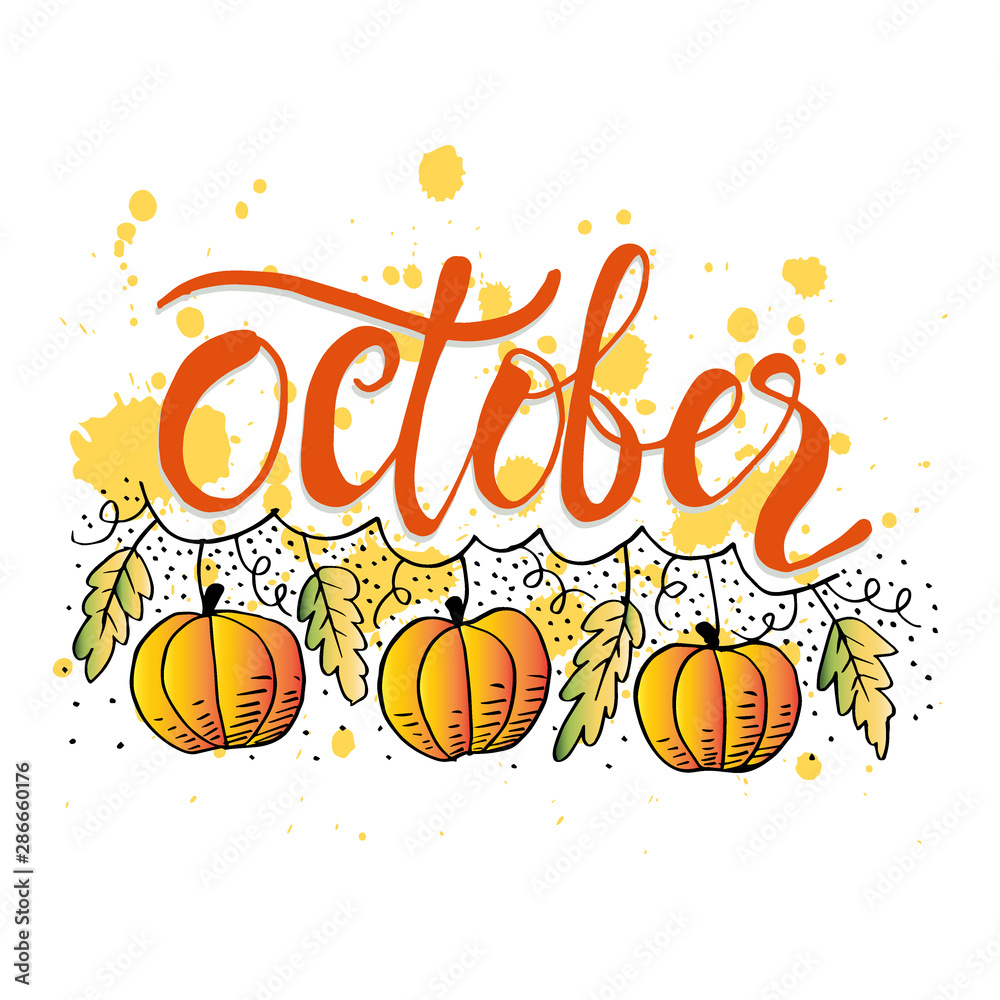 October hand drawn lettering card with  pumpkin. 