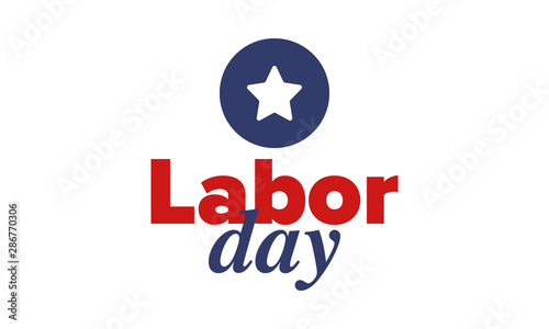 Happy Labor Day. Public federal holiday, celebrate annual in United States. American labor movement. Patriotic american elements. Poster, card, banner and background. Vector illustration