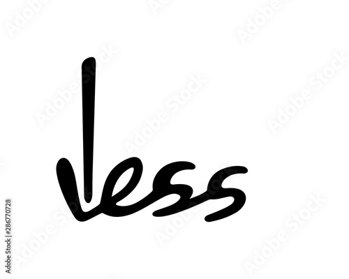 Hand lettering of the word less, vector illustration 