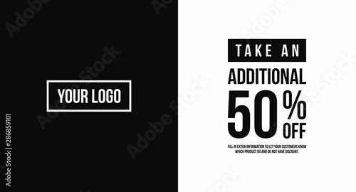 Black and White Take An Additional 50% off Sign