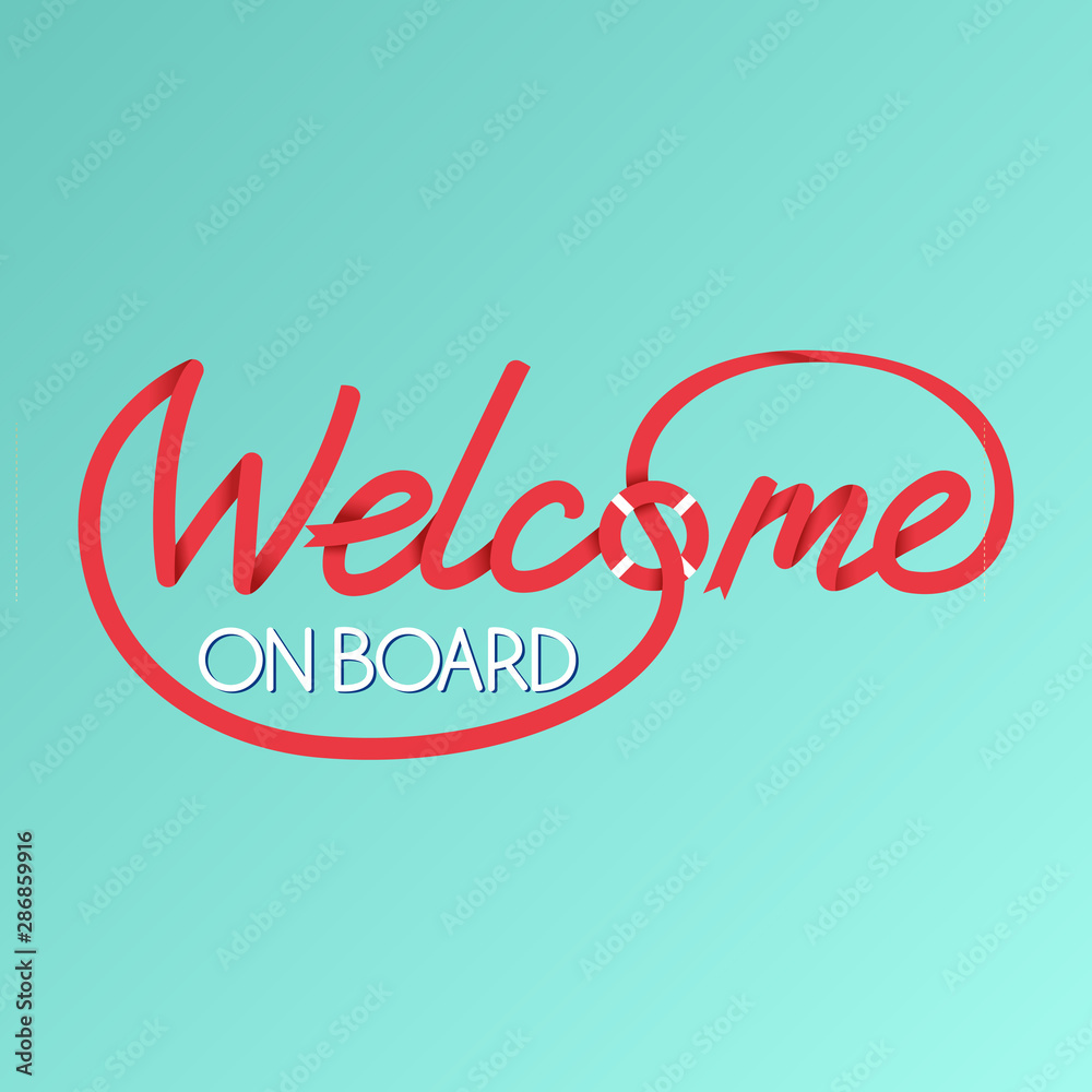 Welcome on board vector lettering. Red ribbon sign on blue background. Typography and life saver or life ring. Welcome sign. Welcome on board vector lettering. Red ribbon sign on blue background. Typography and life saver or life ring. Welcome sign.