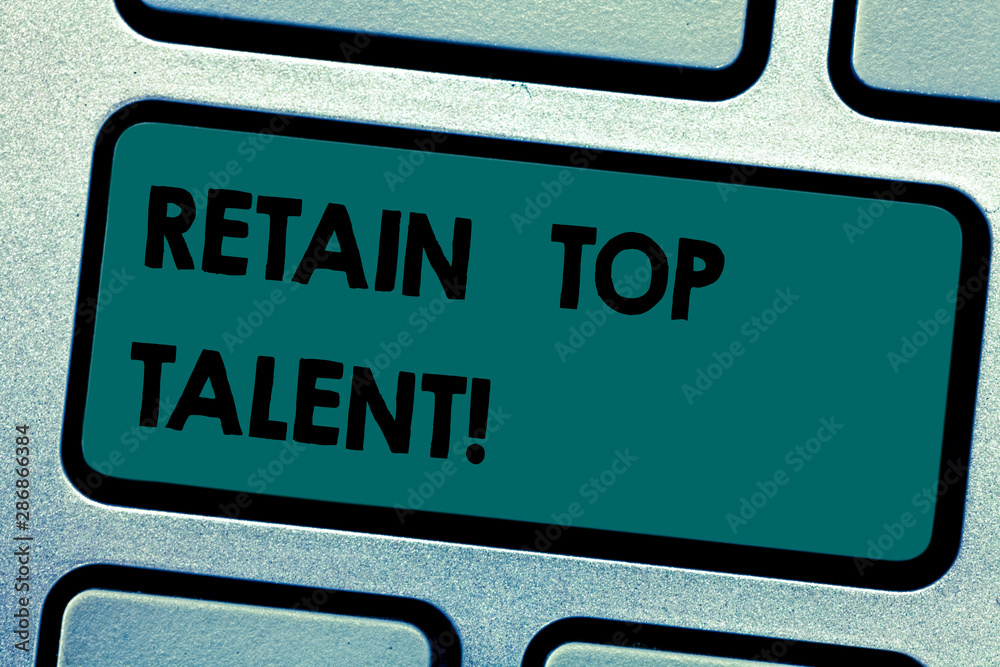 Φωτογραφία Conceptual hand writing showing Retain Top Talent