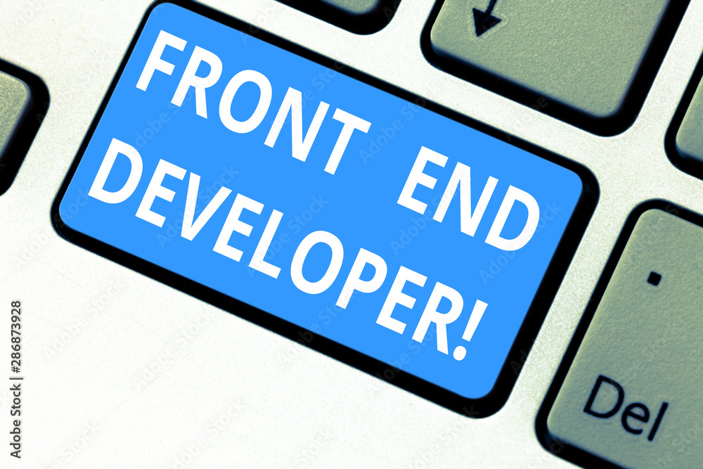Text sign showing Front End Developer. Conceptual photo computer programmer codes and creates visual elements Keyboard key Intention to create computer message pressing keypad idea Text sign showing Front End Developer. Conceptual photo computer programmer codes and creates visual elements Keyboard key Intention to create computer message pressing keypad idea