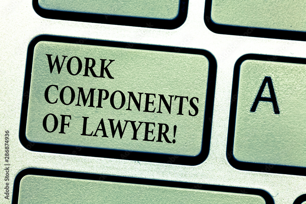 Handwriting text Work Components Of Lawyer. Concept meaning Lawyers laws documents decisions agreements Keyboard key Intention to create computer message, pressing keypad idea Handwriting text Work Components Of Lawyer. Concept meaning Lawyers laws documents decisions agreements Keyboard key Intention to create computer message, pressing keypad idea