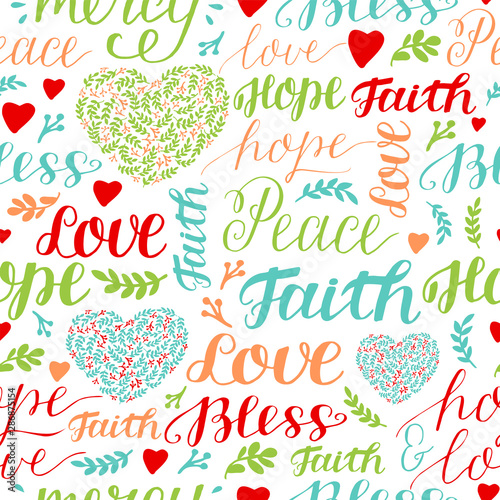 Seamless colorful pattern with hand lettering words Faith, hope, love, peace, bless, mercy.