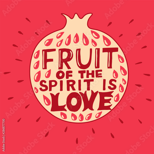 Hand lettering The fruit of the spirit is love made on garnet. Bible verse.