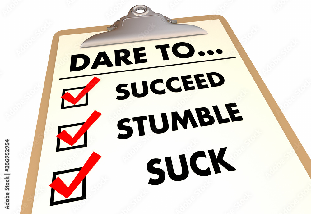 Dare to Succeed Stumble Suck Failure Checklist 3d Illustration Dare to Succeed Stumble Suck Failure Checklist 3d Illustration