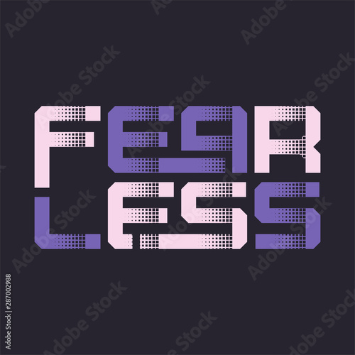 Fearless stylized graphic t-shirt vector design, typography