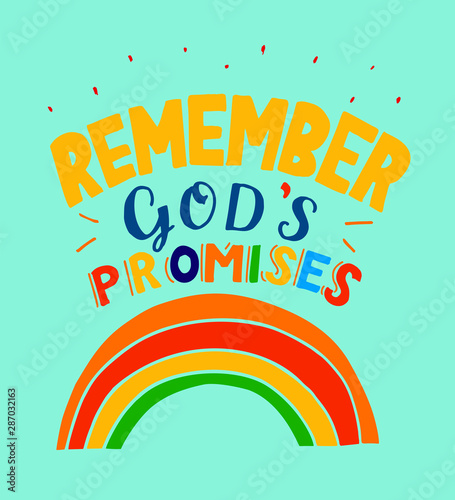 Hand lettering with motivational quote Remember God s promises.