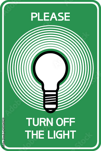 Please turn off the light. Illustratively text poster on the topic of energy saving, simple flat sign.