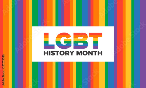 LGBT history month. Pride Month. Lesbian Gay Bisexual Transgender. Celebrated annual. LGBT flag. Rainbow love concept. Human rights and tolerance. Poster, card, banner and background. Vector