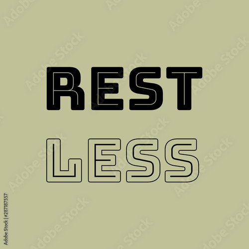 RESTLESS -  Vector illustration design for banner, t shirt graphics, fashion prints, slogan tees, stickers, cards, posters and other creative uses