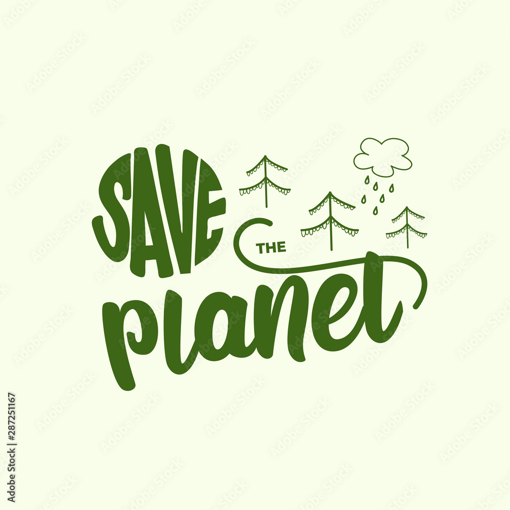 Fototapeta premium Save planet - lettering design. Vector illustration.