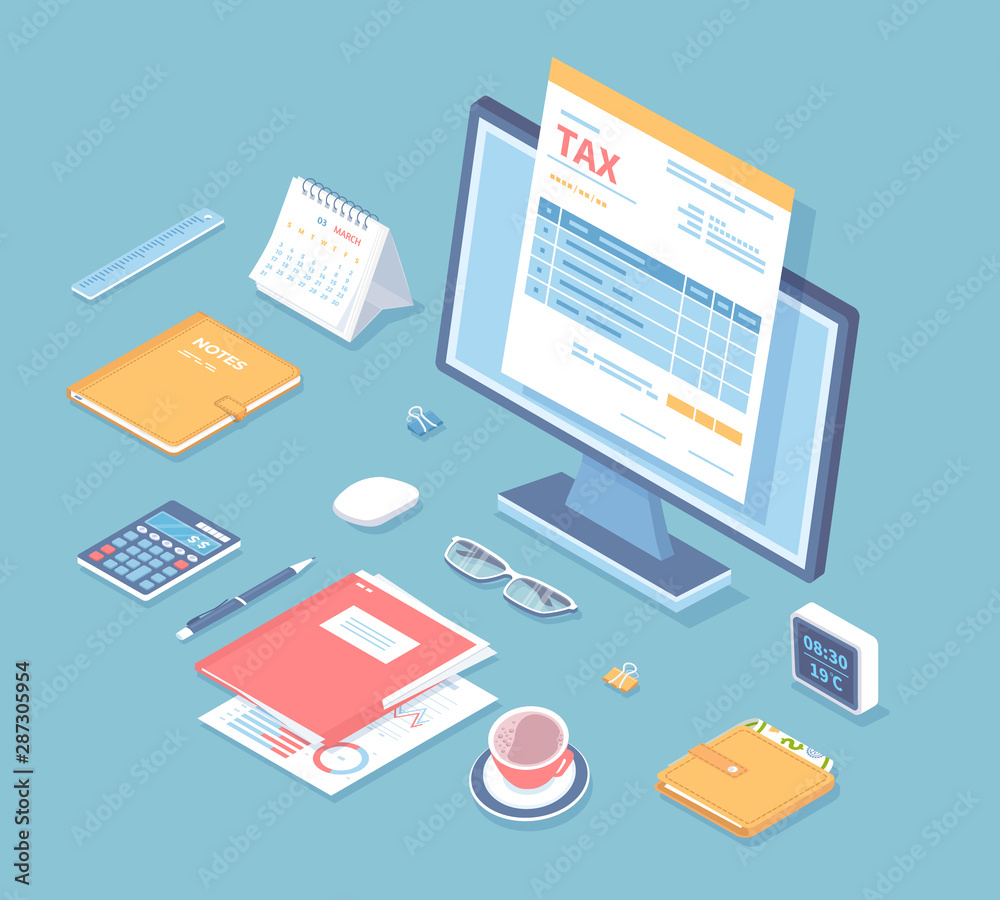 Tax payment, bookkeeping, accounting. Tax form on a monitor screen, calendar, calculator, documents, money, glasses, notebook on the table. Desktop Workplace Workspace Isometric 3d vector illustration