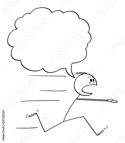 Vector cartoon stick figure drawing conceptual illustration of scared man or businessman running away in fear with empty speech bubble.