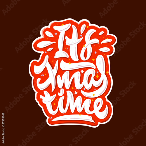 Its xmas time. Christmas lettering vector illustration. Xmas card.