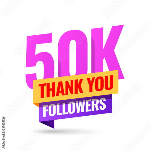 Celebrating the events of fifty thousand subscribers. Thank you 50K followers. Thanks followers Poster template for Social Networks. large number of subscribers. Vector illustration