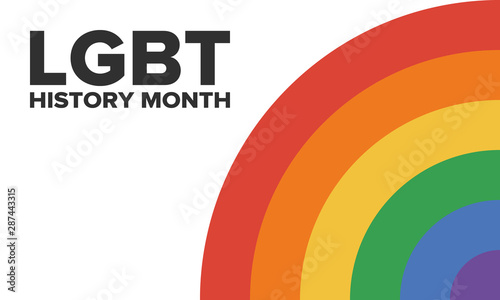 LGBT history month. Pride Month. Lesbian Gay Bisexual Transgender. Celebrated annual. LGBT flag. Rainbow love concept. Human rights and tolerance. Poster, card, banner and background. Vector