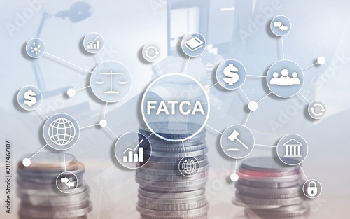 FATCA Foreign Account Tax Compliance Act United States of America government law business finance regulation concept