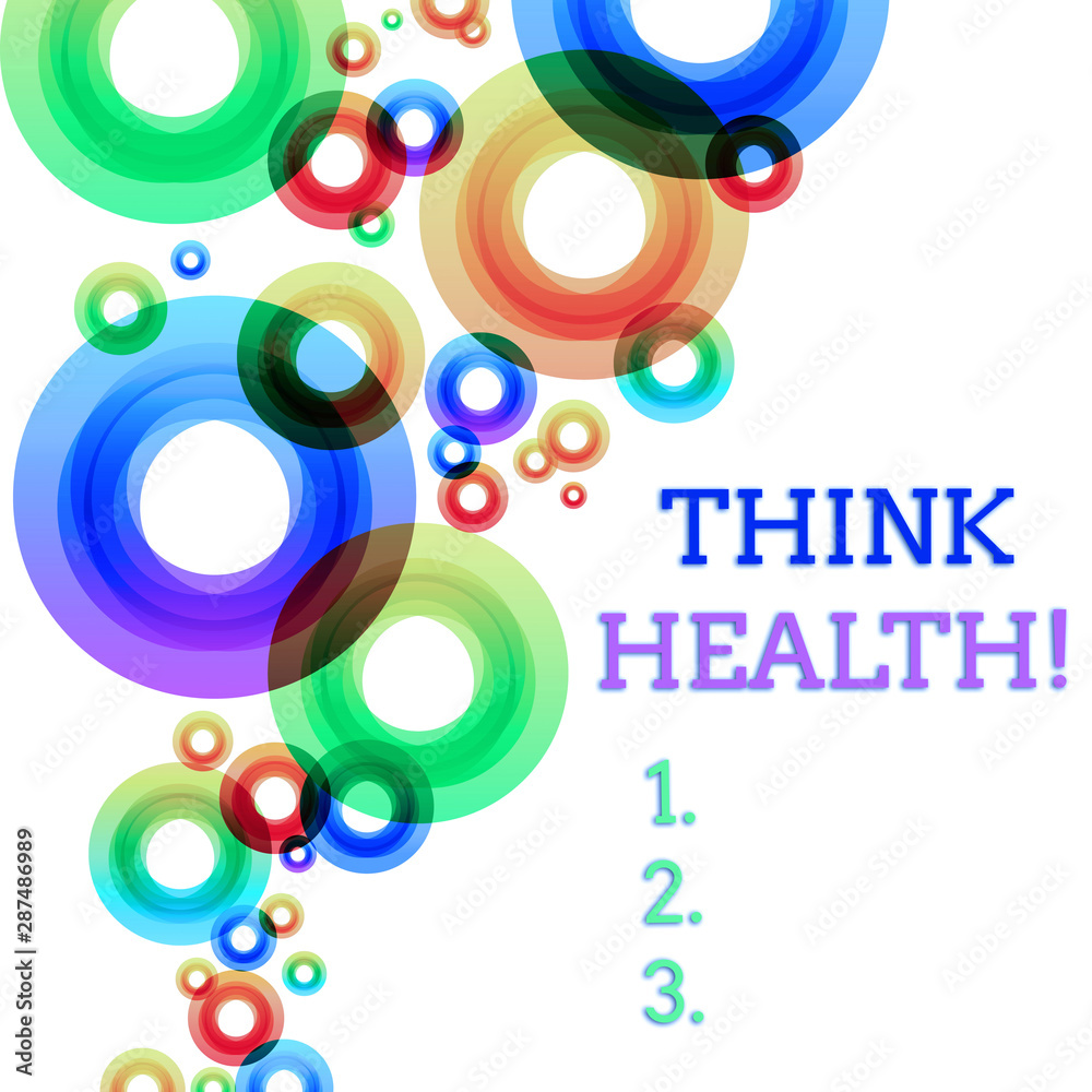 Word writing text Think Health. Business photo showcasing state of complete physical mental and social well being Vibrant Multicolored Circles Disks of Different Sizes Overlapping Isolated