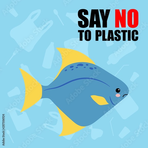 No to plastic. Stop ocean plastic pollution. Cute sad fish. Recycling plastic. Ecological problem and catastrophe. Say no to plastic.