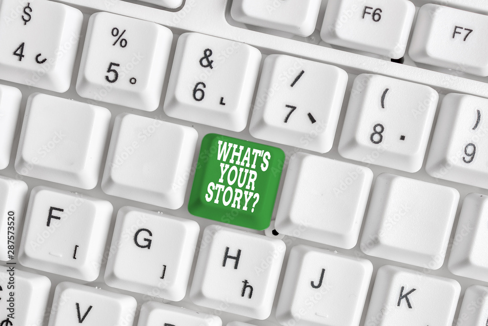Handwriting text writing What S Your Story Question. Conceptual photo asking demonstrating about his past life actions career or events White pc keyboard with empty note paper above white background Handwriting text writing What S Your Story Question. Conceptual photo asking demonstrating about his past life actions career or events White pc keyboard with empty note paper above white background